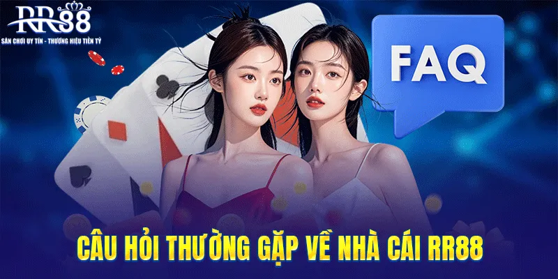 Câu hỏi thường gặp về nhà cái RR88